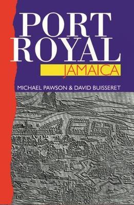 Port Royal Jamaica - Michael Pawson,David Buisseret - cover