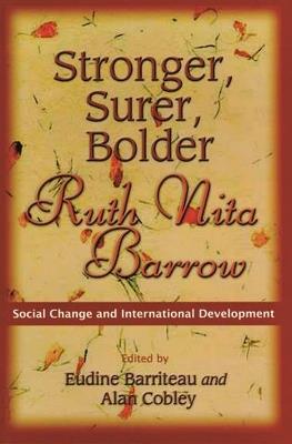 Stronger, Surer, Bolder: Ruth Nita Barrow - Social Change and International Development - cover