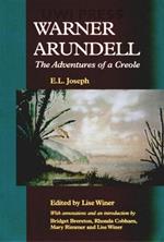 Warner Arundell, the Adventures of a Creole