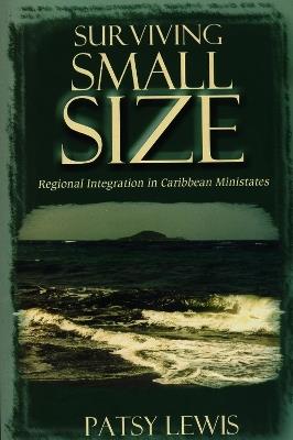 Surviving Small Size States: Regional Integration in Caribbean Ministates - cover