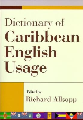 Dictionary of Caribbean English Usage  with a French and Spanish Supplement - Richard Allsopp - cover