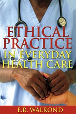 Ethical Practice in Everyday Health Care - cover