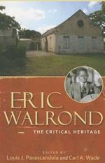 Eric Walrond: The Critical Heritage