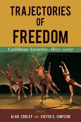 Trajectories of Freedom: Caribbean Societies, 1807-2001 - cover