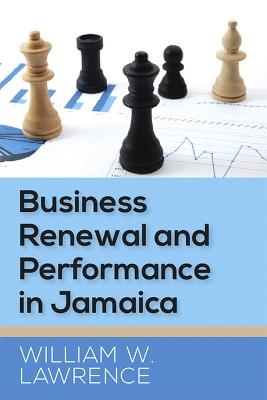 Business Renewal and Performance in Jamaica - William W. Lawrence - cover