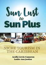 Sun Lust to Sun Plus: Niche Tourism in the Caribbean