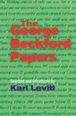 The George Beckford Papers: Selected and Introduced by Kari Levitt