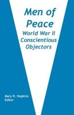 Men of Peace: World War II Conscientious Objectors