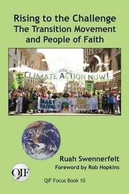 Rising to the Challenge: The Transition Movement and People of Faith - Ruah Swennerfelt - cover