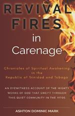REVIVAL FIRES in Carenage: Chronicles of Spiritual Awakening in the Republic of Trinidad and Tobago
