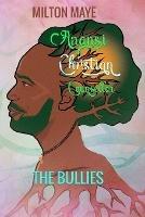 Anansi Christian Counsellor - The Bullies: The Bullies