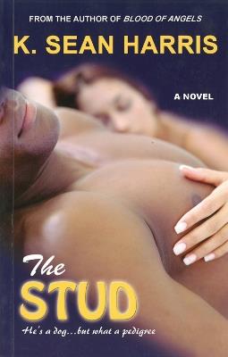 The Stud: A Novel - K. Sean Harris - cover