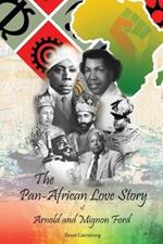 The Pan-African Love Story of Arnold and Mignon Ford