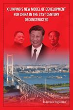 Xi Jinping’s New Model of Development for China in the 21st Century Deconstructed