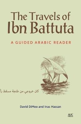 The Travels of Ibn Battuta: A Guided Arabic Reader - Inas Hassan,David DiMeo - cover