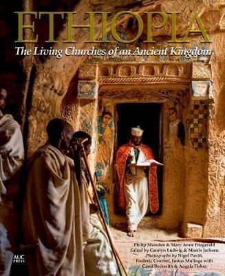 Ethiopia: The Living Churches of an Ancient Kingdom - Mary Anne Fitzgerald,Philip Marsden - cover