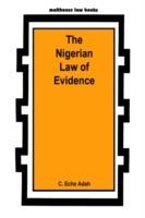 The Nigerian Law of Evidence - C. Eche Adah - cover