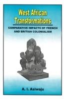 West African Transformations: Comparative Impacts of French and British Colonialism
