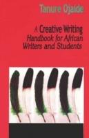 A Creative Writing Handbook for African Writers and Students - Tanure Ojaide - cover