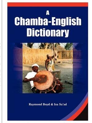 A Chamba-English Dictionary - Raymond Boyd,Isa Sa'ad - cover