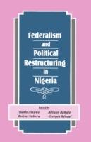 Federalism and Political Restructuring in Nigeria - cover