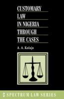 Customary Law in Nigeria Through the Cases - A.A. Kolajo - cover