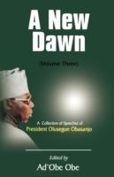 A New Dawn: A Collection of Speeches of President Olusegun Obasanjo - Olusegun Obasanjo - cover