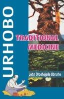 Urhobo: Traditional Medicine - John Oroshejede Ubrurhe - cover