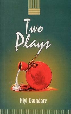 Two Plays - Niyi Osundare - cover