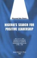 Beyond the State: Nigeria's Search for Positive Leadership