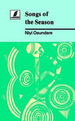 Songs of the Season - Niyi Osundare - cover