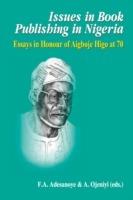 Issues in Book Publishing in Nigeria.: Essays in Honour of Aigboje Higo at 70 - cover