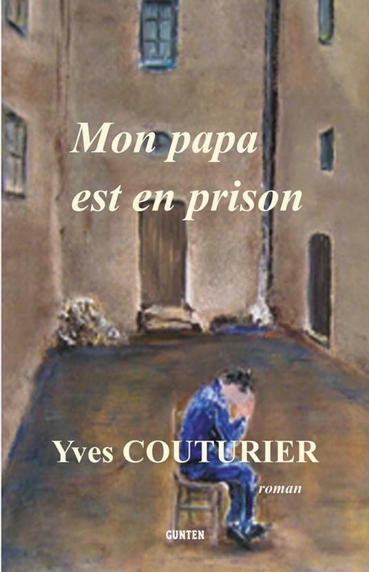 Mon papa est en prison