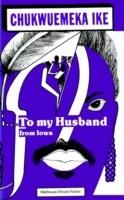 To My Husband From Iowa - Vincent Chukwuemeka Ike - cover