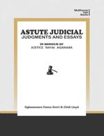 Astute Judical Judgements and Essays: In Honour of Justice Nayai Aganaba