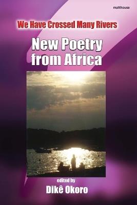 We Have Crossed Many Rivers. New Poetry from Africa - cover
