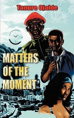 Matters of the Moment - Tanure Ojaide - cover