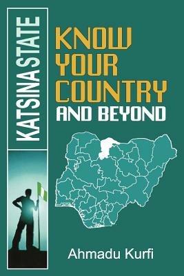 Know Your Country and Beyond - Ahmadu Kurfi - cover