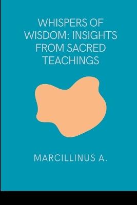 Whispers of Wisdom: Harmonic Ascendance - Marcillinus O - cover