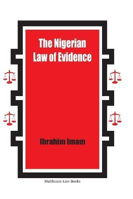 The Nigerian Law of Evidence - Ibrahim Imam - cover