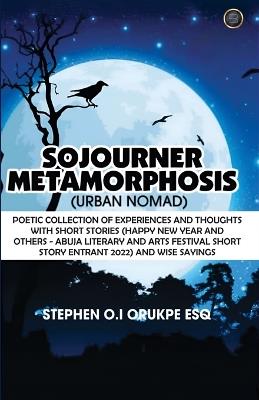 Sojourner Metamorphosis - Stephen O I Orukpe - cover