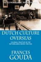 Dutch Culture Overseas: Colonial Practice in the Netherlands Indies 1900-1942 - Frances Gouda - cover