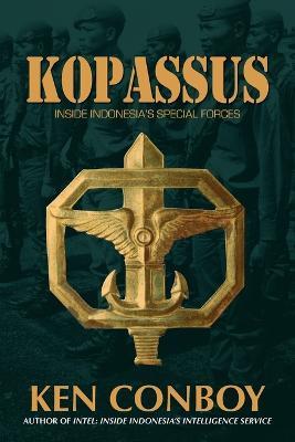 Kopassus: Inside Indonesia's Special Forces - Kenneth Conboy - cover