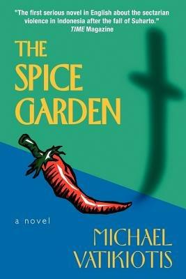 The Spice Garden - Michael R. J. Vatikiotis - cover