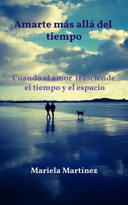 Amarte más allá del tiempo - Mariela Martinez - ebook