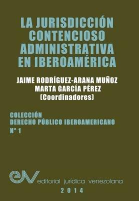 La Jurisdiccion Contencioso Administrativa En Iberoamerica - cover