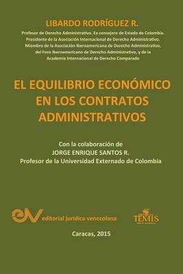 EL EQUILIBRIO ECONOMICO EN LOS CONTRATOS ADMINISTRATIVOS. Cuarta edicion 2021 - Libardo Rodriguez R - cover