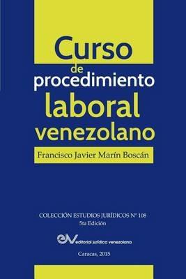 Curso de Procedimiento Laboral Venezolano - Francisco Javier Marin Boscan - cover