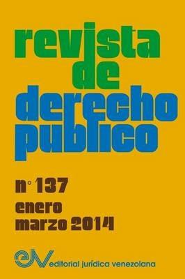 Revista de Derecho Publico (Venezuela) No. 137, Enero - Marzo 2014 - cover