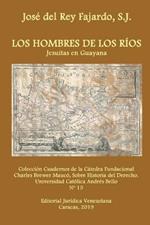 Los Hombres de Los Rios. Jesuitas En Guayana